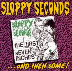 Sloppy Seconds : First Seven Inches and Then Some